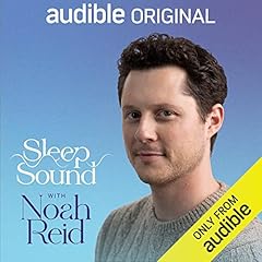 Sleep Sound with Noah Reid Podcast Por Audible Inc. arte de portada