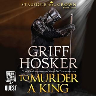 To Murder a King Audiolibro Por Griff Hosker arte de portada