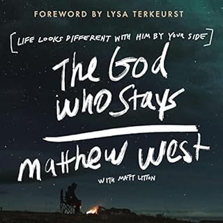 The God Who Stays Audiolibro Por Matthew West, Matt Litton, Lysa TerKeurst - foreword arte de portada