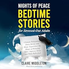 Nights of Peace Bedtime Stories for Stressed-Out Adults cover art