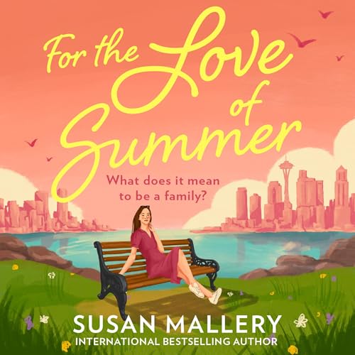 For the Love of Summer Audiolivro Por Susan Mallery capa