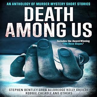 Death Among Us Audiobook By Stephen Bentley, Greg Alldredge, Kelly Artieri, L. Lee Kane, Michael Spinelli, Robbie Cheadle, Ka