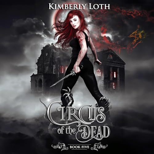 Circus of the Dead, Book Five Audiolivro Por Kimberly Loth capa