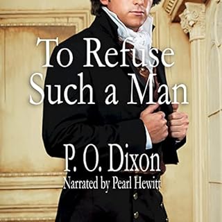 To Refuse Such a Man: A Pride and Prejudice Variation Audiobook By P. O. Dixon cover art