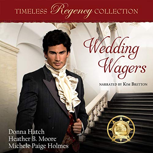 Wedding Wagers Audiolivro Por Donna Hatch, Heather B. Moore, Michele Paige Holmes capa