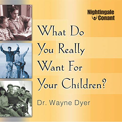 What Do You Really Want for Your Children? cover art