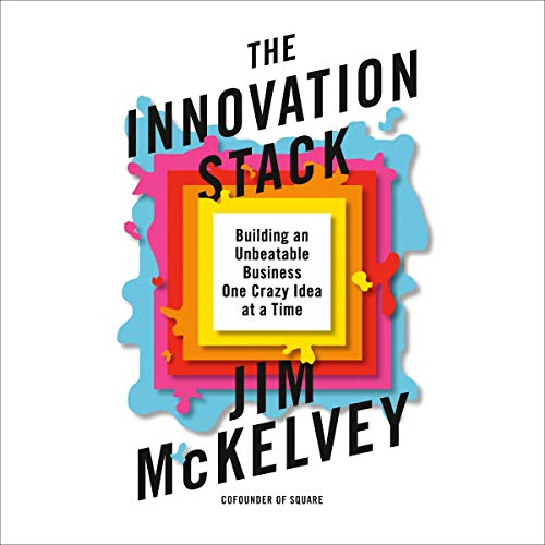 The Innovation Stack Audiobook By Jim McKelvey cover art