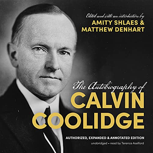 The Autobiography of Calvin Coolidge Audiolibro Por Calvin Coolidge, Amity Shlaes - editor, Matthew Denhart - editor arte de portada