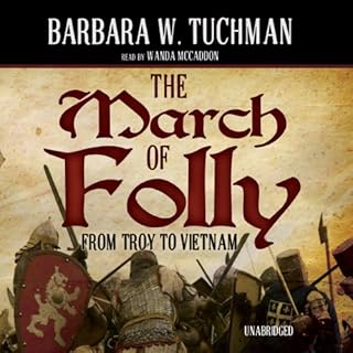 The March of Folly Audiobook By Barbara W. Tuchman cover art