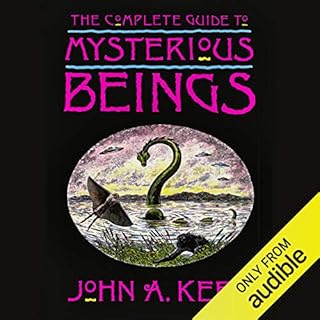 The Complete Guide to Mysterious Beings Audiolibro Por John A. Keel arte de portada