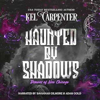 Haunted by Shadows Audiobook By Kel Carpenter cover art