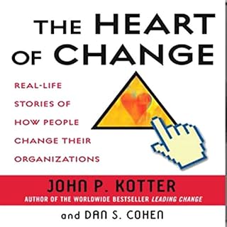 The Heart of Change Audiobook By John P. Kotter, Dan S. Cohen cover art