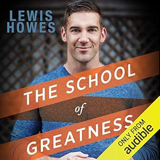 The School of Greatness Audiobook By Lewis Howes cover art