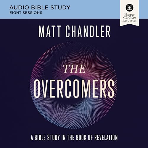 The Overcomers: Audio Bible Studies Audiolibro Por Matt Chandler arte de portada