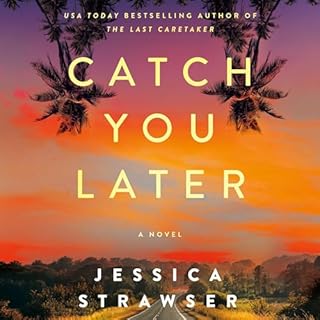 Catch You Later Audiobook By Jessica Strawser cover art