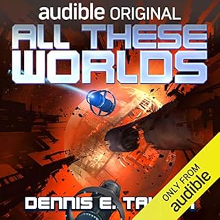 All These Worlds Audiolibro Por Dennis E. Taylor arte de portada