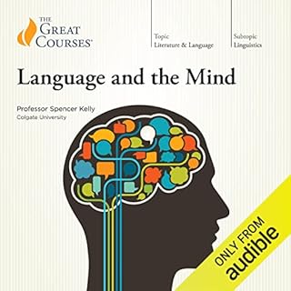 Language and the Mind Audiolibro Por Spencer D. Kelly, The Great Courses arte de portada