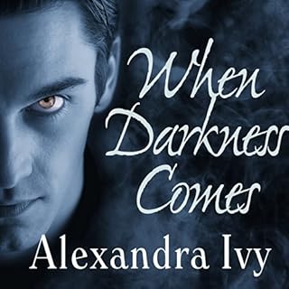 When Darkness Comes Audiobook By Alexandra Ivy cover art