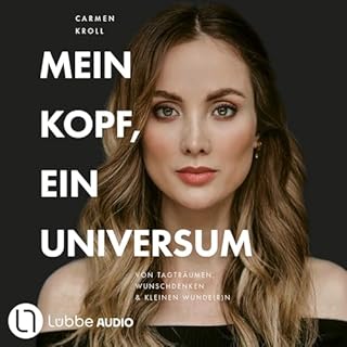 Mein Kopf, ein Universum Audiobook By Carmen Kroll cover art