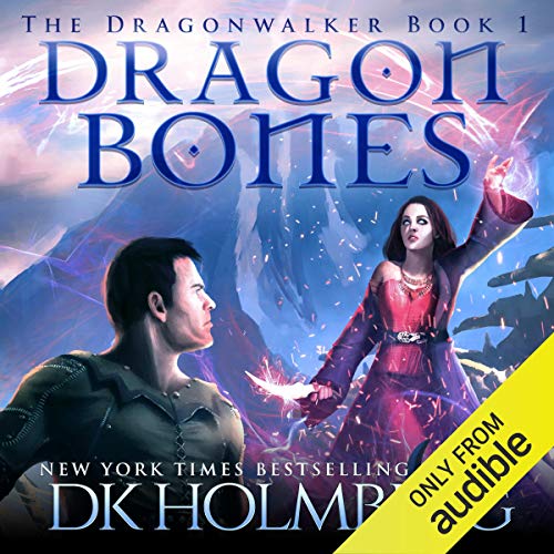 Dragon Bones Audiolibro Por D.K. Holmberg arte de portada