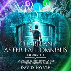 Guardian of Aster Fall Omnibus, Books 1-3 Audiobook By David North cover art