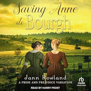 Saving Anne de Bourgh Audiobook By Jann Rowland cover art