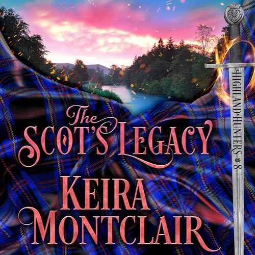 The Scot's Legacy Audiobook By Keira Montclair cover art