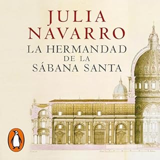 La hermandad de la Sábana Santa [The Brotherhood of the Holy Shroud] Audiobook By Julia Navarro cover art