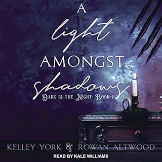 A Light Amongst Shadows Audiobook By Kelley York, Rowan Altwood cover art