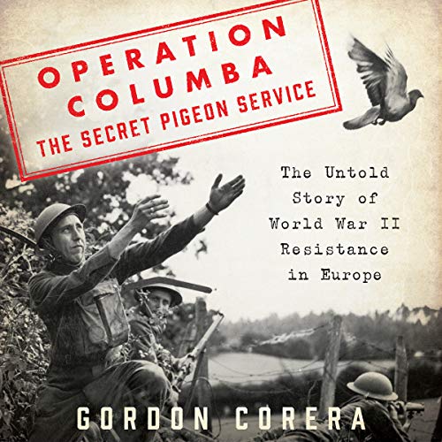 Operation Columba - The Secret Pigeon Service Audiolibro Por Gordon Corera arte de portada