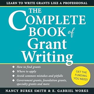 The Complete Book of Grant Writing Audiobook By Nancy Burke Smith, E. Gabriel Works cover art