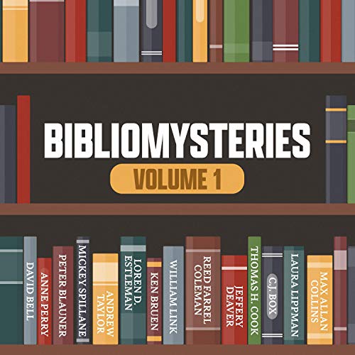 Bibliomysteries Volume 1 Audiobook By Jeffery Deaver, C.J. Box, Ken Bruen, Reed Farrel Coleman, Peter Blauner, Thomas H. Cook