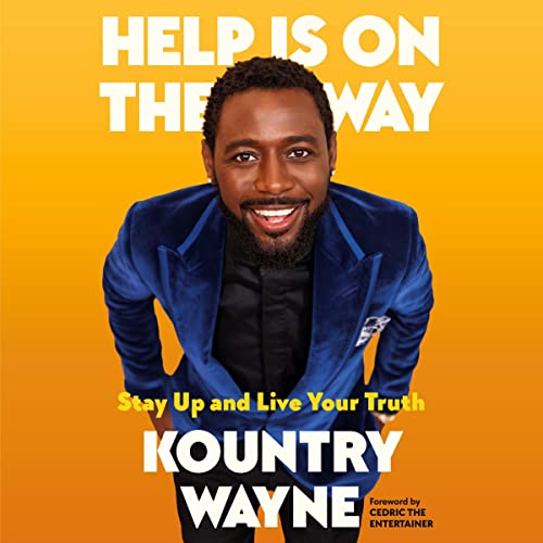 Help Is on the Way Audiobook By Kountry Wayne, Mim Eichler Rivas, Cedric the Entertainer - foreword cover art