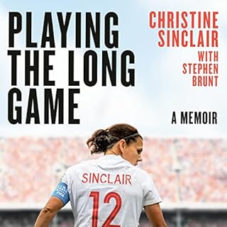 Playing the Long Game Audiobook By Christine Sinclair, Stephen Brunt - contributor cover art