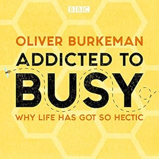 Addicted to Busy Audiobook By Oliver Burkeman cover art