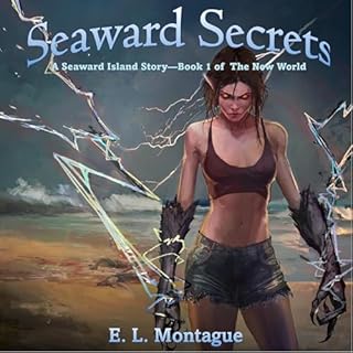 Seaward Secrets Audiobook By E.L. Montague cover art