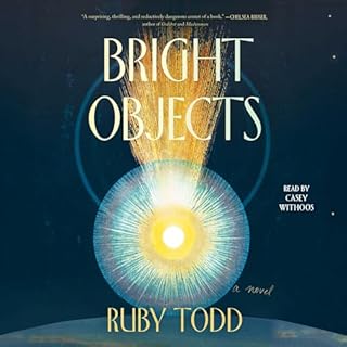 Bright Objects Audiobook By Ruby Todd cover art