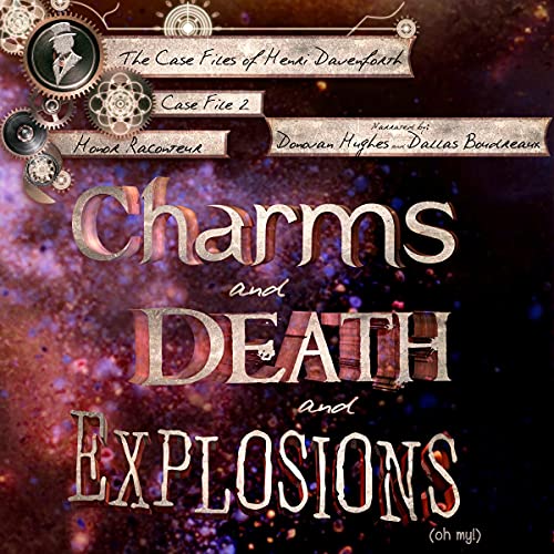 Charms and Death and Explosions (Oh My!) Audiolibro Por Honor Raconteur arte de portada