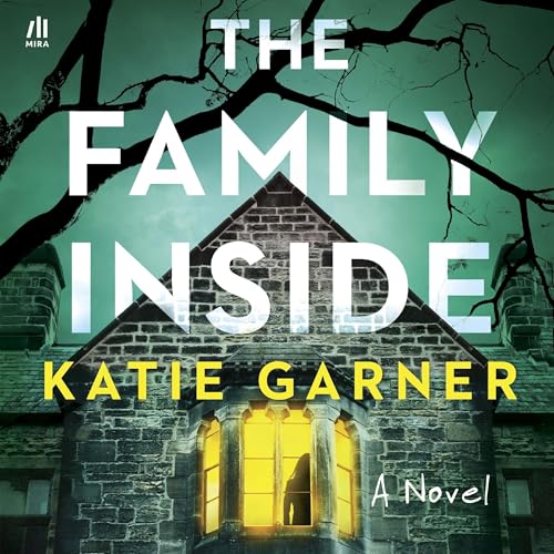 The Family Inside Audiolibro Por Katie Garner arte de portada