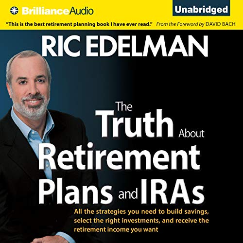 The Truth about Retirement Plans and IRAs Audiolibro Por Ric Edelman arte de portada