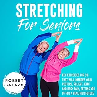 Stretching for Seniors Audiobook By Robert Balazs cover art