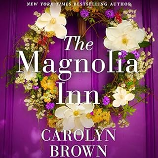 The Magnolia Inn Audiobook By Carolyn Brown cover art