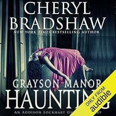 Grayson Manor Haunting Audiobook By Cheryl Bradshaw cover art