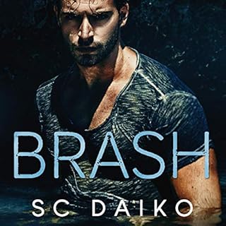 Brash: An Enemies to Lovers Romance Audiobook By SC Daiko cover art