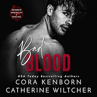 Bad Blood Audiobook By Cora Kenborn, Catherine Wiltcher cover art