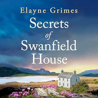 Secrets of Swanfield House Audiobook By Elayne Grimes cover art