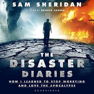 The Disaster Diaries Audiolibro Por Sam Sheridan arte de portada