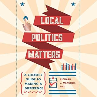 Local Politics Matters Audiolibro Por Richard Meagher PhD arte de portada