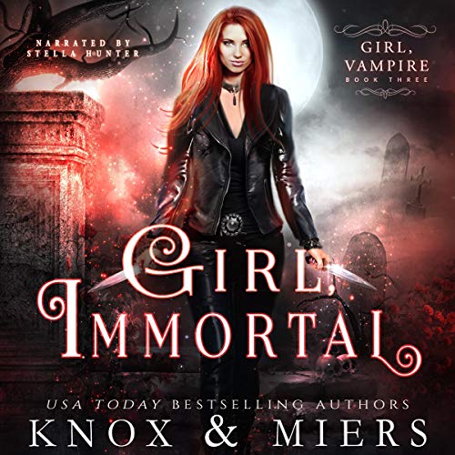 Girl, Immortal Audiobook By Graceley Knox, D.D. Miers cover art