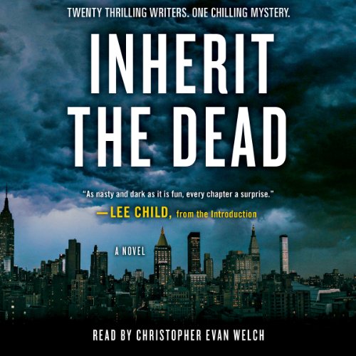 Inherit the Dead Audiobook By Lee Child, Lisa Unger, C. J. Box, Lawrence Block, Charlaine Harris, Jonathan Santlofer - editor, Mary Higgins Clark cover art